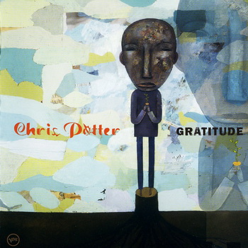 Chris Potter-2001-Gratitude (FLAC, Lossless)