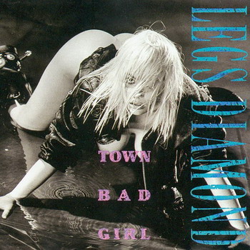 Legs Diamond © - 1990 Town Bad Girl
