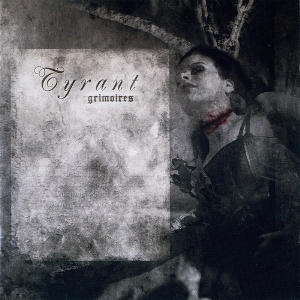 Tyrant - Grimoires - 2005