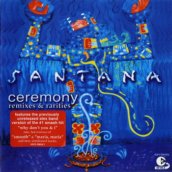 Santana-2003-Ceremony (Remixes & Rarities) (FLAC, Lossless)