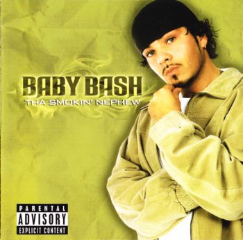 Baby Bash - Tha Smokin' Nephew   2003