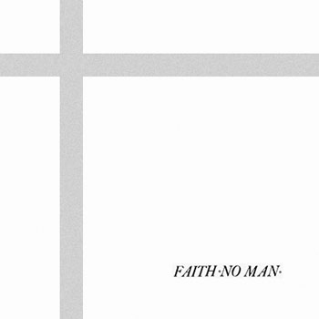 Faith No Man (pre – Faith No More) – Faith No Man 1983
