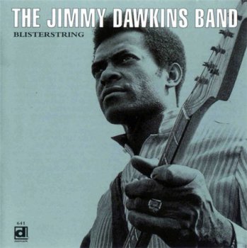 The Jimmy Dawkins Band - Blisterstring (Delmark Records 1996) 1977