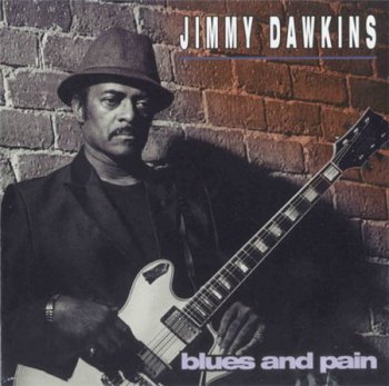 Jimmy Dawkins - Blues And Pain (Wild Dog Blues / Ichiban Records) 1994