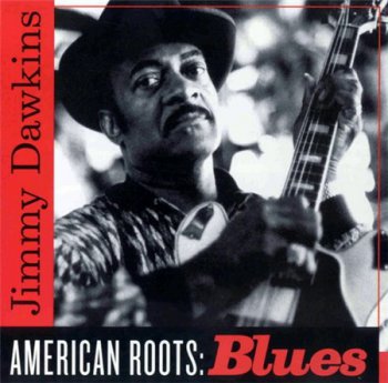 Jimmy Dawkins - American Roots: Blues (Ichiban Records) 2002