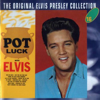 The Original Elvis Presley Collection : © 1962 ''Pot Luck'' (50CD's)