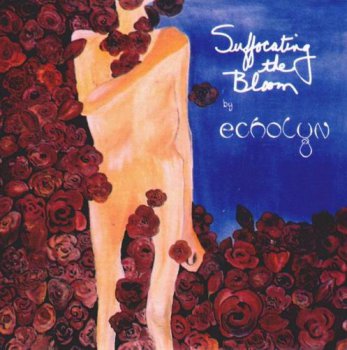 ECHOLYN - SUFFOCATING THE BLOOM - 1992