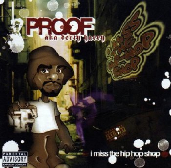 Proof-I Miss The Hip Hop Shop 2004