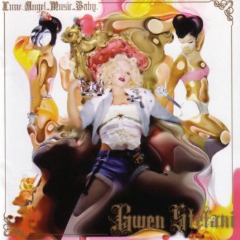 Gwen Stefani - Love. Angel. Music. Baby.     2004