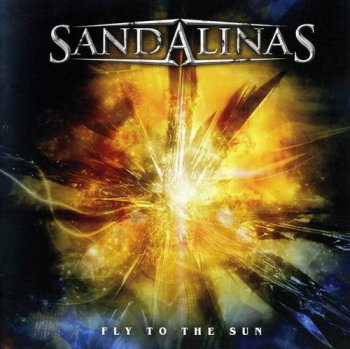 SANDALINAS - FLY TO THE SUN - 2008