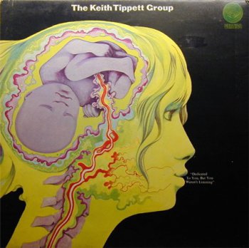 The Keith Tippett Group - Group Dedicated To You, But You Weren't Listening (Vertigo Original UK Press LP VinylRip 24/96) 1971