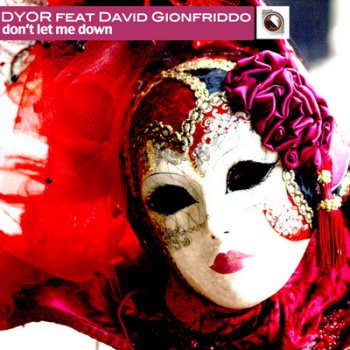 Dyor Feat.David Gionfriddo-Dont Let Me Down (2010)