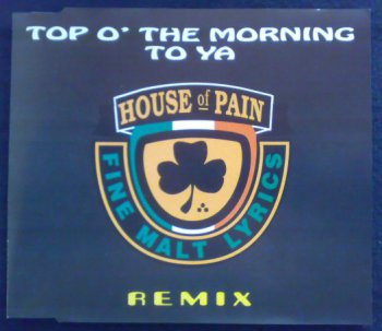 House of Pain-Top O' The Morning To Ya Remix (Single) 1993