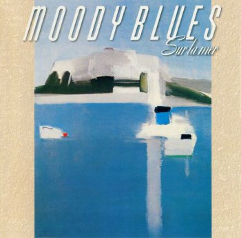 The Moody Blues : © 1988 - Sur La Mer
