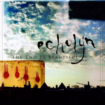 ECHOLYN - THE END IS BEAUTIFUL - 2002