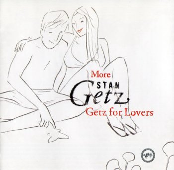 STAN GETZ: ©  2006 MORE STAN GETZ FOR LOVERS