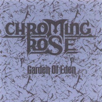 Chroming rose - Garden of eden 1991