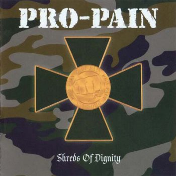 Pro-Pain  "Shreds Of Dignity" (2004)