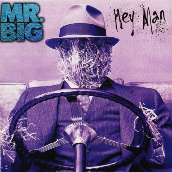 Mr. Big : © 1996 ''Hey Man''