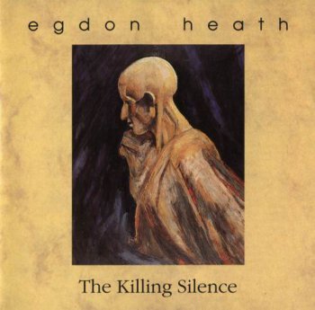 EGDON HEATH - THE KILLING SILENCE - 1991