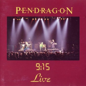 Pendragon - 9 15 Live (1986)