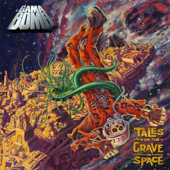 Gama Bomb-Tales From The Grave In Space+Half Cut(EP)-2010