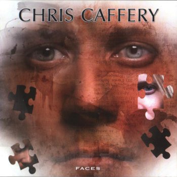 Chris Caffery : © 2004 "Faces"