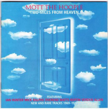 Mott The Hoople : © 1980 ''Two Miles From Heaven''