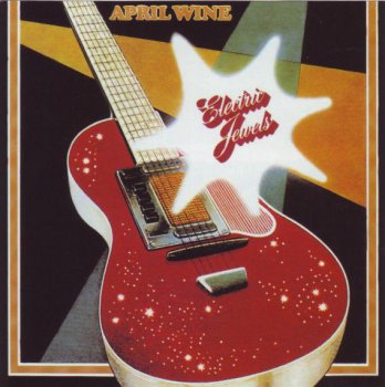 April Wine - 1973 - Electric Jewels