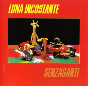 LUNA INCOSTANTE - SENZASANTI - 1993