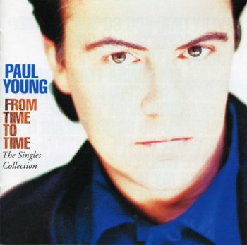 Paul Young - From Time To Time: The Singles Collection - 1991