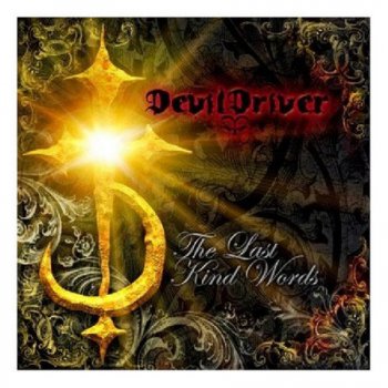 DevilDriver - The Last Kind Words - 2007