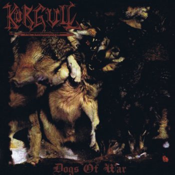 Korgull the Exterminator - Dogs of War - 2009