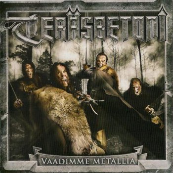 Terasbetoni - Vaadimme Metallia (Erikoispainos) - 2006