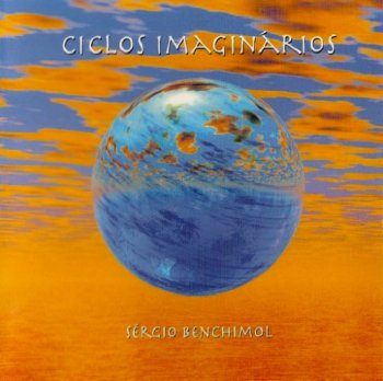Sergio Benchimol - Ciclos Imaginarios (2007)