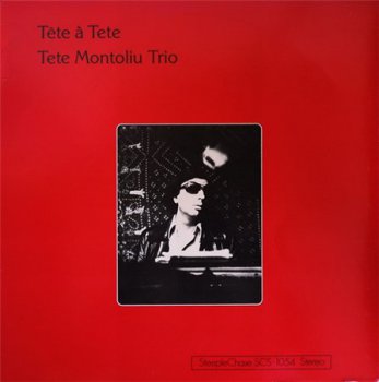Tete Montoliu Trio - T&#234;te &#224; Tete (SteepleChase Records US Press LP VinylRip 24/96) 1976