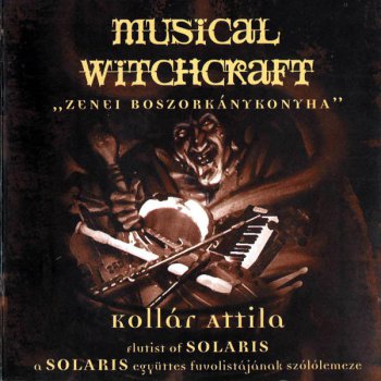 ATTILA KOLLAR - MUSICAL WITCHCRAFT - 1998