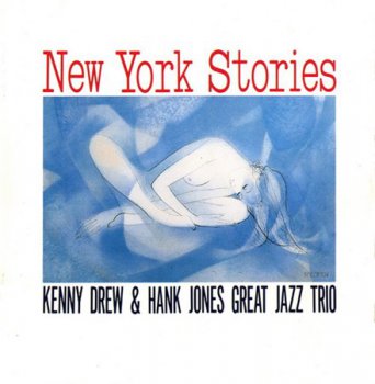 Kenny Drew & Hank Jones Great Jazz Trio - New York Stories (Alfa Jazz Records JP) 1990