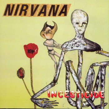 Nirvana - Incesticide (1992)