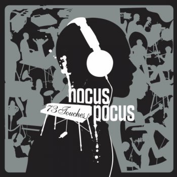 Hocus Pocus-73 Touches 2006