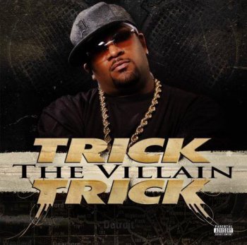 Trick Trick-The Villain 2008
