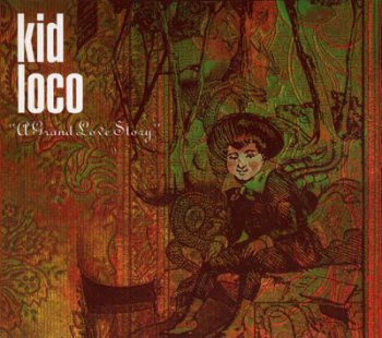 Kid Loco - A Grand Love Story (1998) (2CD)