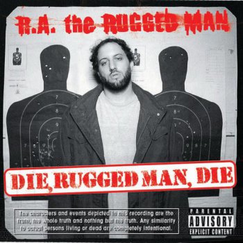 R.A. The Rugged Man-Die, Rugged Man,Die 2004