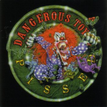 Dangerous Toys – Pissed 1994