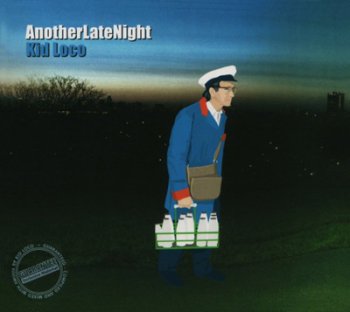Kid Loco - AnotherLateNight: Kid Loco 2003