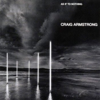 Craig Armstrong - As If To Nothing 2002