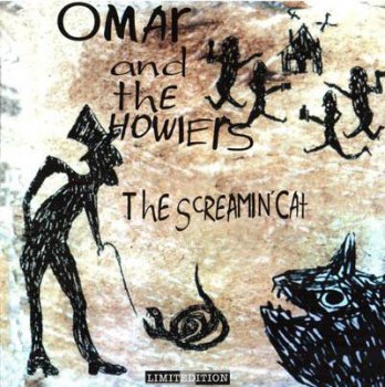 Omar & The Howlers : © 2000 ''The Screamin' Cat'' 