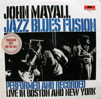 John Mayall - Jazz Blues Fusion (Polydor Original US Press LP VinylRip 24/96) 1972