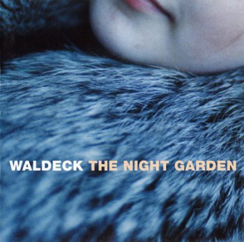 Waldeck - The Night Garden 2001