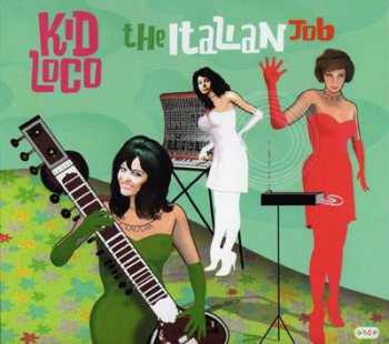 Kid Loco - The Italian Job 2007